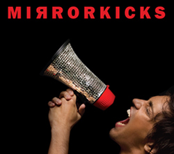 Mirrorkicks debut album!